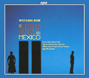 Die Eroberung von Mexico Jakob Lenz Wolfgang Rihm La Conquête du Mexique